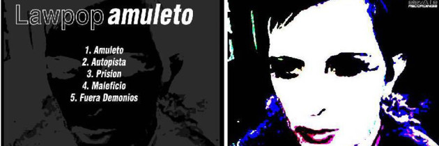 LaW PoP presenta su EP «Amuleto»!!