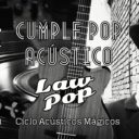 LaW PoP cumple pop mas acústico mágico en Feliza, C.a.b.a