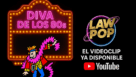 🎬 Diva de los 80s — Nuevo videoclip de Law Pop