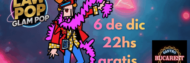 Law pop en vivo en Bucarest Bar: Noche de Glam Pop en Palermo