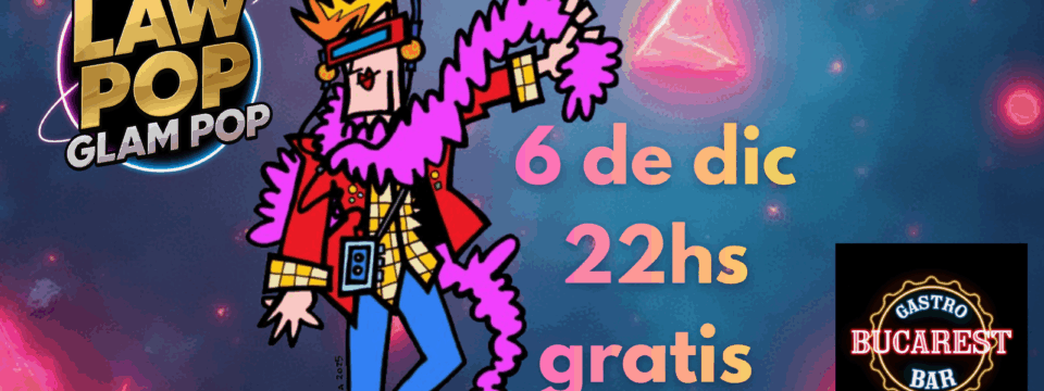 Law pop en vivo en Bucarest Bar: Noche de Glam Pop en Palermo