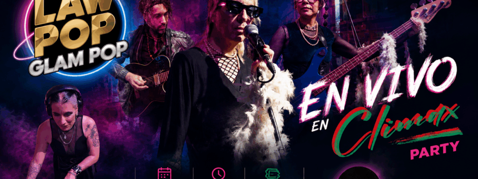 LAW POP en vivo en Climax Party – 13 de junio en San Telmo