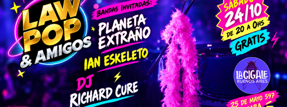 Law pop & amigos gratis en La Cigale