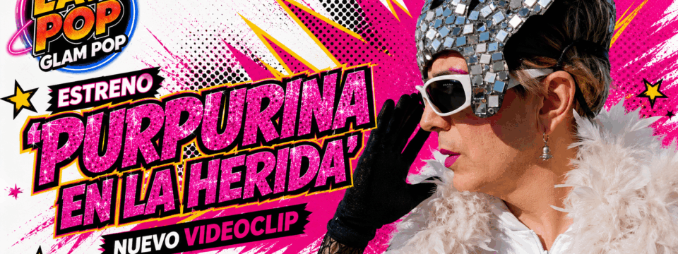 LAW POP presenta su nuevo videoclip “Purpurina en la herida” en YouTube y TV